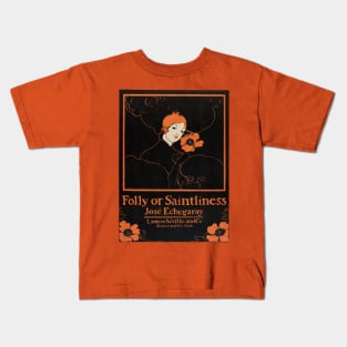 Folly or Saintliness Kids T-Shirt